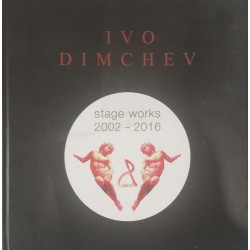 Ivo Dimchev: Stage Works 2002-2016 