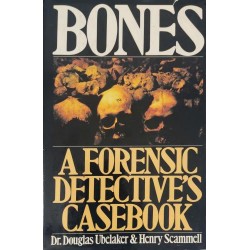 Bones: A Forensic Detective's Casebook