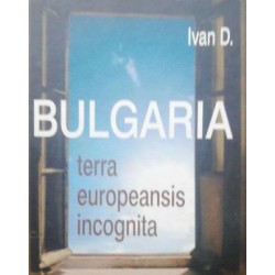 Bulgaria: Terra europeansis incognita