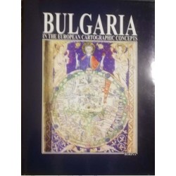 Bulgaria in the European Cartographic Concepts until XIX Century