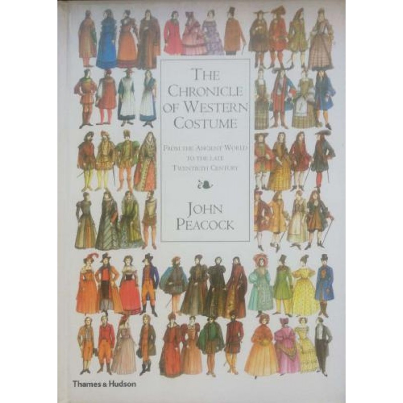 The Chronicle of Western Costume: From the Ancient World to the Late Twentieth Century | Енциклопедии и справочници