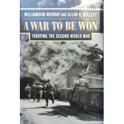 A War To Be Won: Fighting the Second World War