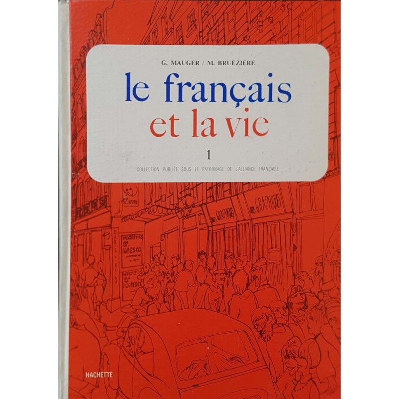 Le Français et la vie. Partie 1-3 | Чуждоезиково обучение