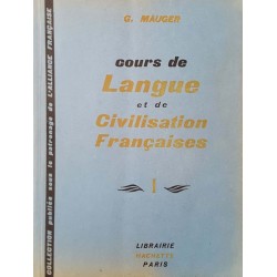 Cours de Langue et de Civilisation Françaises. Tome 1-4 