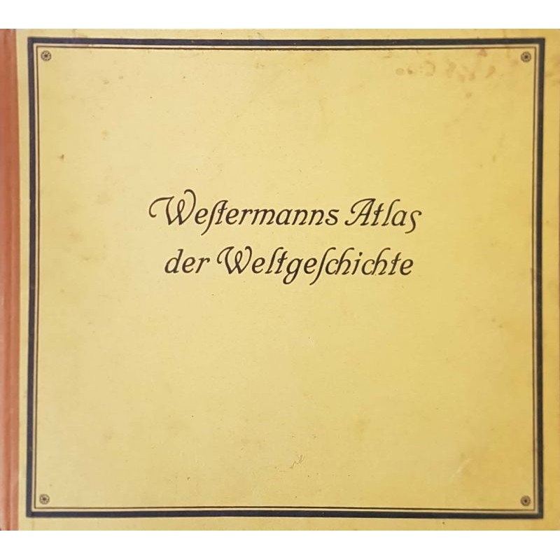 Westermanns Atlas der Weltgeschichte. Teil 1: von Westermanns Weltatlas | Карти и атласи